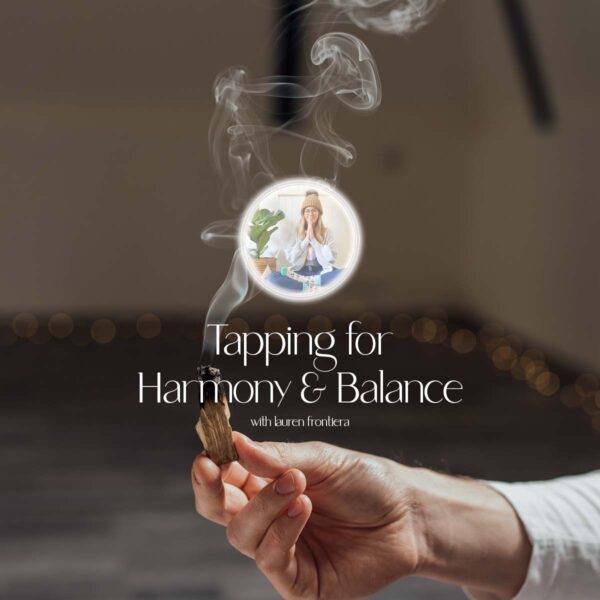Tapping for Harmony & Balance Lauren Frontiera x Girl and Her Moon