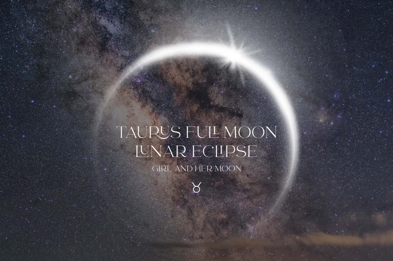 Full Moon Lunar Eclipse in Taurus! All you need to know + Ritual Girl