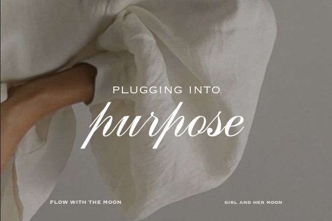 Plugging into Purpose Girl and Her Moon