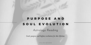 PURPOSE AND SOUL EVOLUTION ASTROLOGY READING Girl and her Moon