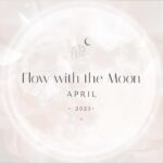 April Flow with the Moon Guide (Interactive)